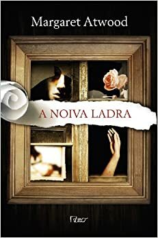A noiva ladra by Margaret Atwood