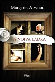 A noiva ladra by Margaret Atwood