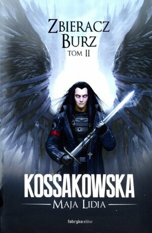 Zbieracz Burz, t. 2 by Maja Lidia Kossakowska