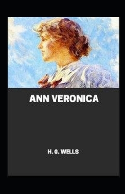 Ann Veronica Illustrated by H.G. Wells