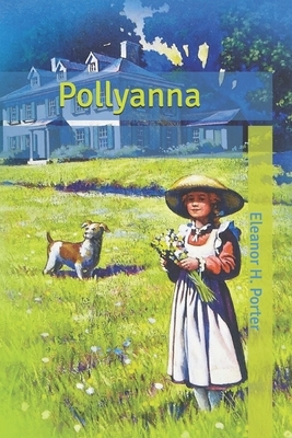 Pollyanna by Eleanor H. Porter