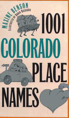 1001 Colorado Place Names by Maxine Benson