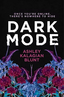 Dark Mode by Ashley Kalagian Blunt