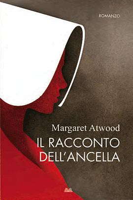 Il racconto dell'ancella by Margaret Atwood