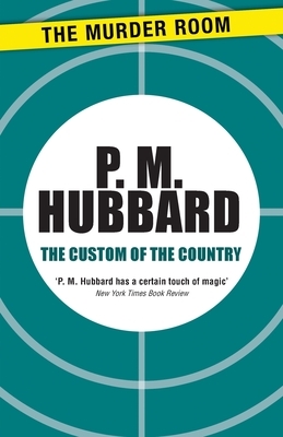 The Custom of the Country by P. M. Hubbard