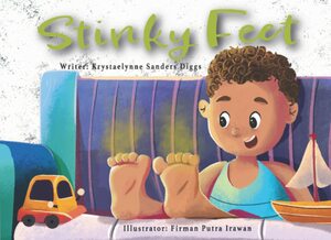 Stinky Feet by Krystaelynne Sanders Diggs