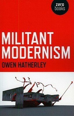 Militant Modernism by Owen Hatherley
