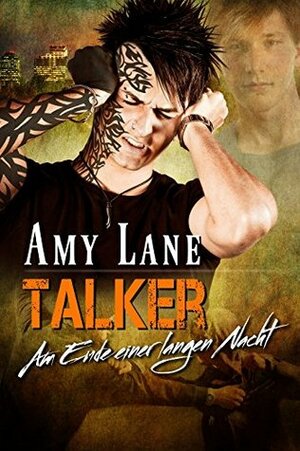 Talker – Am Ende einer langen Nacht by Julia Schneider, Amy Lane