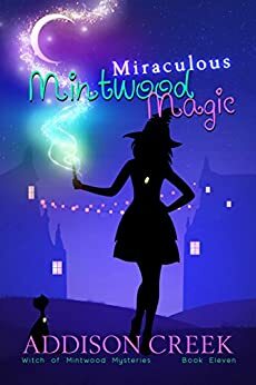 Miraculous Mintwood Magic by Addison Creek