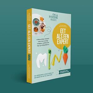 Eet als een expert - mini by Dr. Rolinde Demeyer, Eline Tommelein