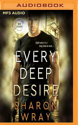 Every Deep Desire by Sharon Wray