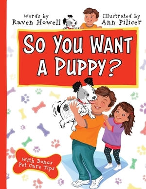 So You Want a Puppy? by Raven Howell