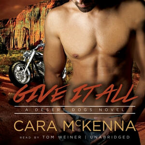 Give It All by Cara McKenna