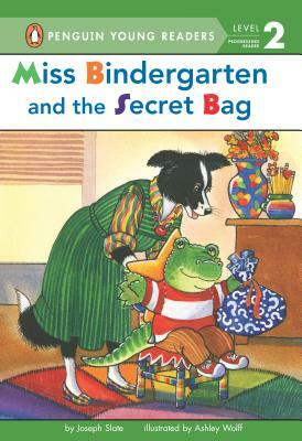 Miss Bindergarten and the Secret Bag by Joseph Slate