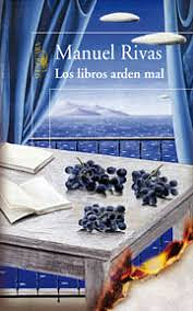 Los libros arden mal by Manuel Rivas