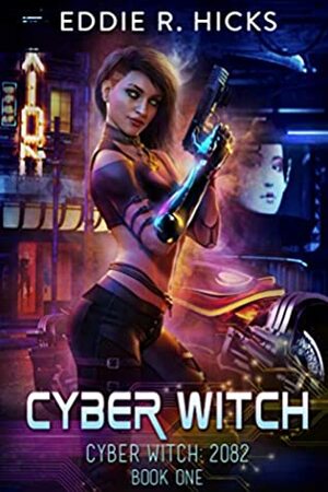 Cyber Witch by Eddie R. Hicks