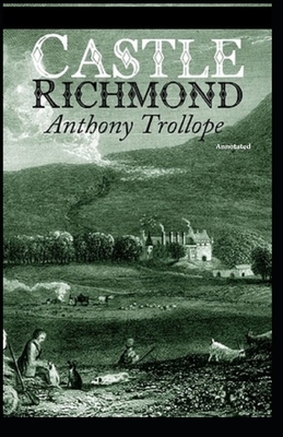 Castle Richmond Annotated by Anthony Trollope