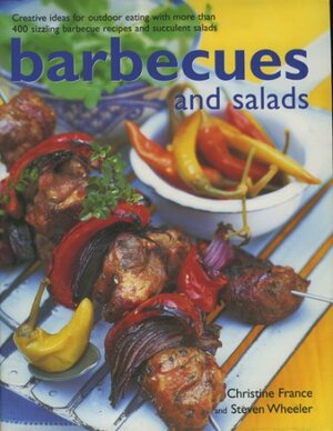 Barbecues and Salads by Christine France, Steven Wheeler