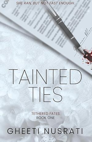 Tainted Ties by Gheeti Nusrati