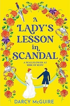 A Lady's Lesson in Scandal by Darcy McGuire