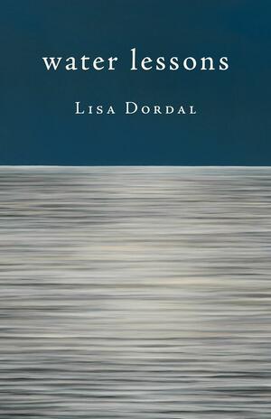 Water Lessons by Lisa Dordal