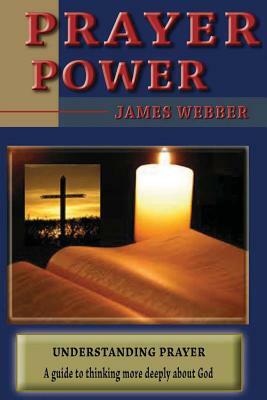 Prayer Power by James Webber