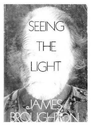 Seeing The Light by James Broughton