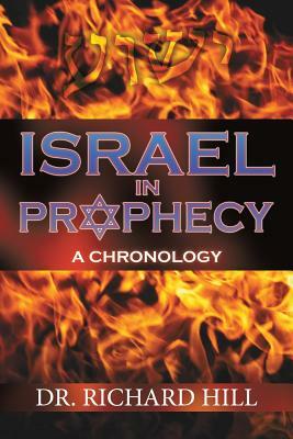 Israel in Prophecy by Richard Hill