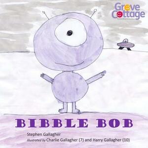 Bibble Bob: All Proceeds Go To Mencap (Grove Cottage), 1122298 by Stephen Gallagher