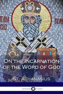 On the Incarnation of the Word of God by Athanasius