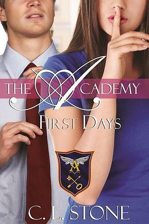 First Days by C.L. Stone