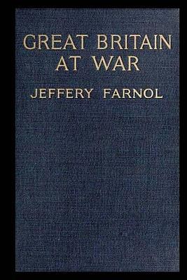 Great Britain at War by Jeffery Farnol