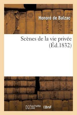 Scènes de la vie privée: épreuves d'imprimerie by Honoré de Balzac