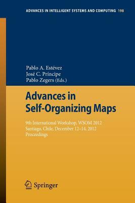 Advances in Self-Organizing Maps: 9th International Workshop, Wsom 2012 Santiago, Chile, December 12-14, 2012 Proceedings by 