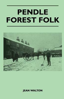 Pendle Forest Folk by Jean Walton