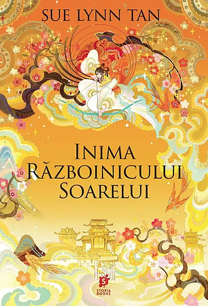 Inima Războinicului Soarelui by Sue Lynn Tan