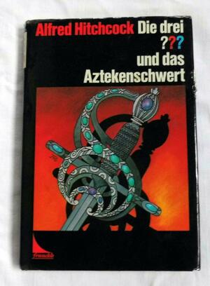 Die drei ??? und das Aztekenschwert by William Arden