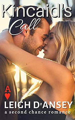 Kincaid's Call by Leigh D'Ansey