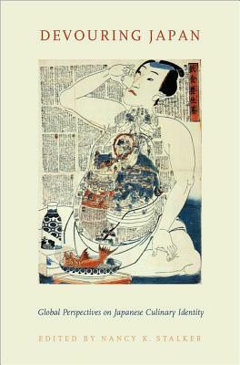 Devouring Japan: Global Perspectives on Japanese Culinary Identity by 