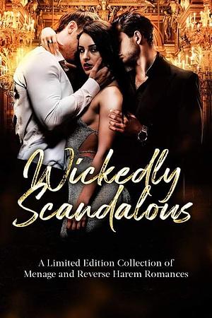  Wickedly Scandalous: A Limited Edition Romance Collection by Tara Lee, Emma Nichole, L.M. Mountford, Charmaine Louise Shelton, Stephanie Morris