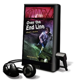 Over the End Line by Alfred C. Martino