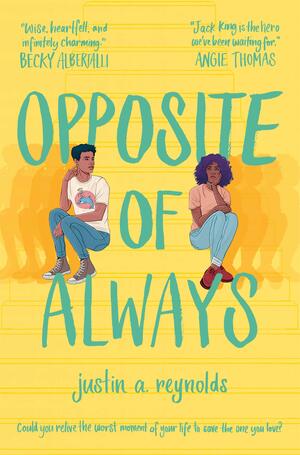 Opposite of Always by Justin A. Reynolds