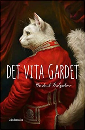 Det vita gardet by Mikhail Bulgakov