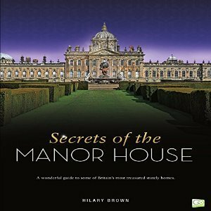 Secrets of the Manor House by Hilary Brown, Melanie Fraser