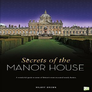 Secrets of the Manor House by Melanie Fraser, Hilary Brown