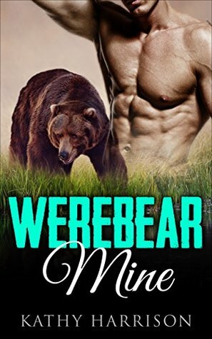 Romance: WEREBEAR MINE by Kathy Harrison