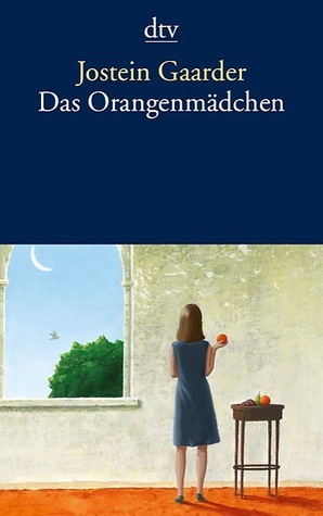 Das Orangenmädchen by Jostein Gaarder