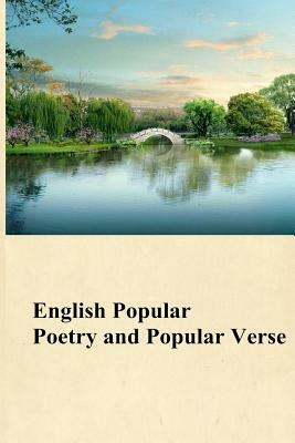 English Popular Poetry and Popular Verse by Thomas Gray, John Donne, Percy Bysshe Shelley