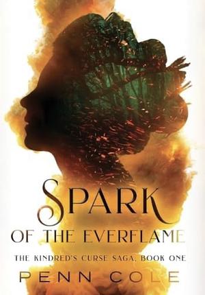 Spark of the Everflame by Penn Cole