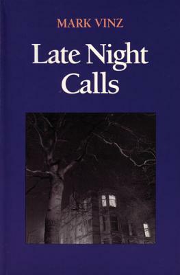 Late Night Calls by Mark Vinz